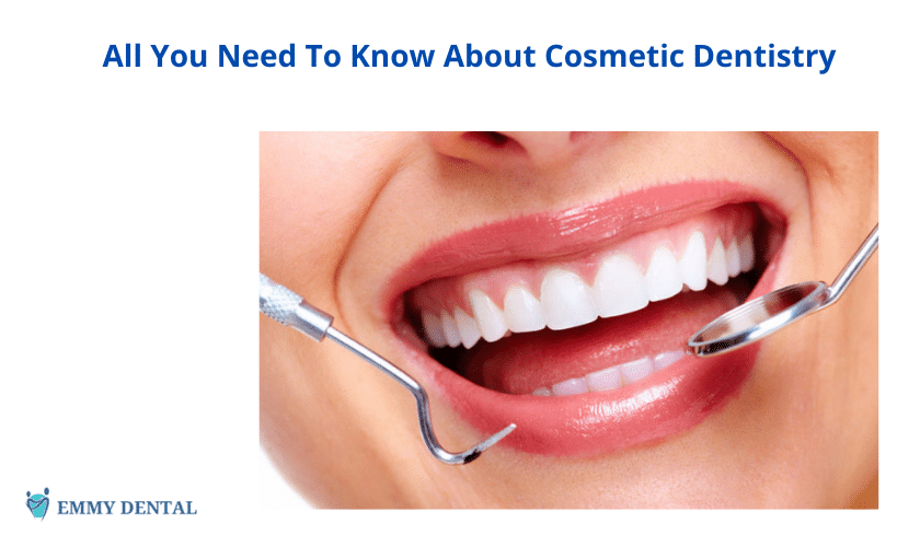 All You Need To Know About Cosmetic Dentistry